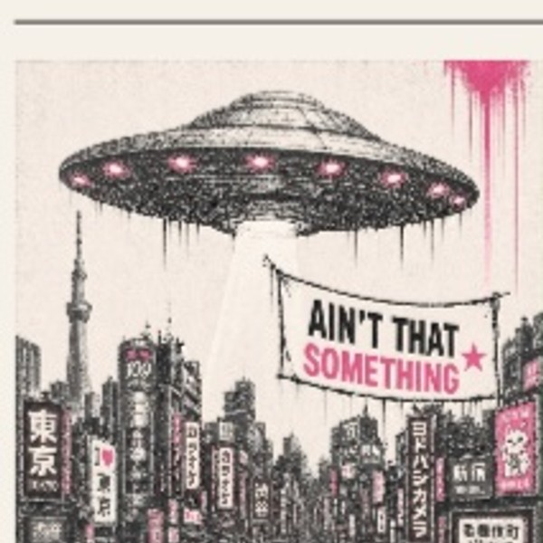 Ain't That Something — song artwork: a UFO beams a banner over a city skyline